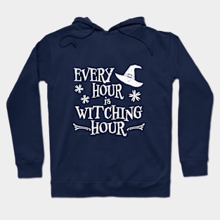 Every Hour is Witching Hour Hoodie